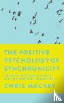 Mackey, Chris - The Positive Psychology of Synchronicity