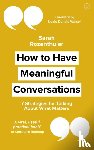 Rozenthuler, Sarah - How to Have Meaningful Conversations