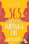  - 365 Ways to Live a Buddhist Life