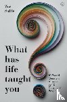 Sallis, Zoe - What Has Life Taught You?