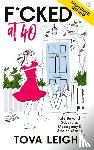 Leigh, Tova - F*cked at 40