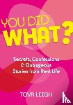 Leigh, Tova - You did WHAT?