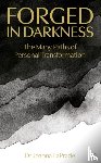 LaPrade, Dr Joanna - Forged in Darkness