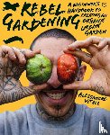 Vitale, Alessandro - Rebel Gardening