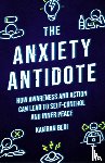 Bedi, Kamran - The Anxiety Antidote