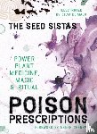 Sistas, The Seed - Poison Prescriptions