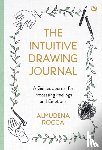 Rocca, Almudena - The Intuitive Drawing Journal
