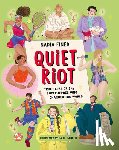 Finer, Nadia - Quiet Riot: True Tales of Shy Superheroes Who Changed the World