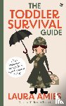Amies, Laura - The Toddler Survival Guide