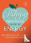 Lynch, Jackie - The Happy Menopause Guide to Energy