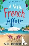 Roberts, Sue - A Very French Affair