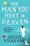 Viggiano, Debbie - The Man You Meet in Heaven