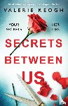 Keogh, Valerie - Secrets Between Us