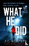 Roberts, J G - What He Did