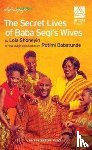 Babatunde, Rotimi - The Secret Lives of Baba Segi’s Wives