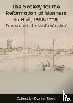  - The Society for the Reformation of Manners in Hull, 1698-1706
