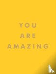 Publishers, Summersdale - You Are Amazing