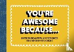 Publishers, Summersdale - You're Awesome Because...