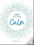 Golding, Sophie - How to Find Calm