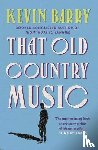 Barry, Kevin - That Old Country Music