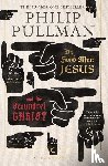 Pullman, Philip - The Good Man Jesus and the Scoundrel Christ