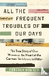 Donner, Rebecca - All the Frequent Troubles of Our Days