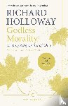 Holloway, Richard - Godless Morality