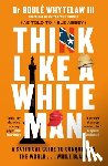 Whytelaw, Dr Boule, Abbey, Nels - Think Like a White Man
