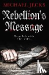 (old?), Michael Jecks - Rebellion's Message