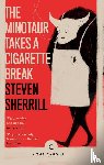 Sherrill, Steven - The Minotaur Takes A Cigarette Break