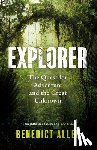 Allen, Benedict - Explorer