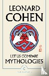Cohen, Leonard - Let Us Compare Mythologies