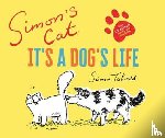 Tofield, Simon - Simon's Cat: It's a Dog's Life