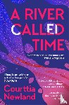 Newland, Courttia - A River Called Time