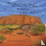  - The Sing-Song of Old Man Kangaroo