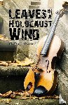 Dawson, Robert - Leaves in a Holocaust Wind