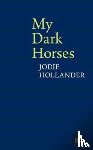 Hollander, Jodie - My Dark Horses