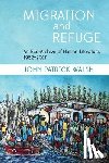 John Patrick Walsh - Migration and Refuge