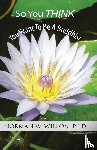 Wilson, Norman W - So You Think You Want To Be A Buddhist