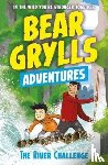 Grylls, Bear - A Bear Grylls Adventure 5: The River Challenge