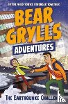 Grylls, Bear - A Bear Grylls Adventure 6: The Earthquake Challenge