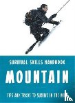Grylls, Bear - Bear Grylls Survival Skills: Mountains