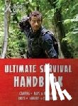 Grylls, Bear - Bear Grylls Ultimate Survival Handbook