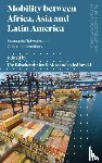  - Mobility between Africa, Asia and Latin America - Economic Networks and Cultural Interactions