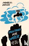 Bieler, Andreas (University of Nottingham - Fighting for Water