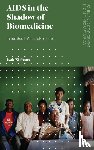 Niehaus, Isak - AIDS in the Shadow of Biomedicine