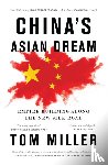 Miller, Tom - China's Asian Dream