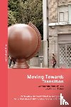 Adey, Prof. Peter (Royal Holloway University of London, Cresswell, Tim (University of Edinburgh, Lee, Jane Yeonjae (Singapore Management University, Nikolaeva, Anna (University of Amsterdam) - Moving Towards Transition
