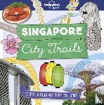 Lonely Planet Kids, Greathead, Helen - Lonely Planet Kids City Trails - Singapore