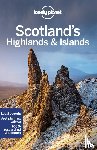 Lonely Planet, Neil Wilson, Andy Symington - Lonely Planet Scotland's Highlands & Islands - Perfect for exploring top sights and taking roads less travelled